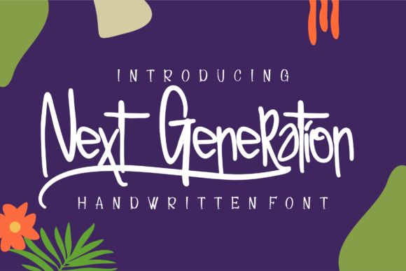 Next Generation Font: Editorial Handwritten Charm